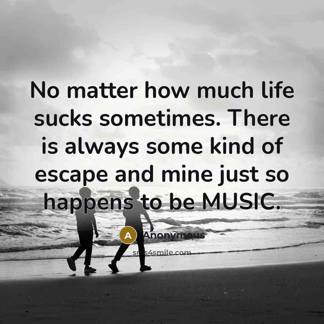 “No matter how much life sucks sometimes. There is always…” quote by Anonymous