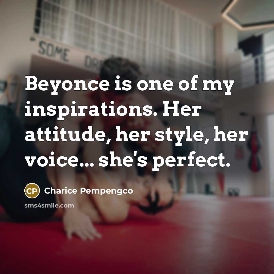 “Beyonce is one of my inspirations. Her attitude, her style,…” quote by Charice Pempengco