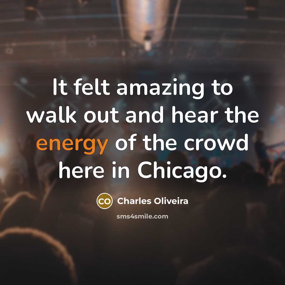 “It felt amazing to walk out and hear the energy…” quote by Charles Oliveira