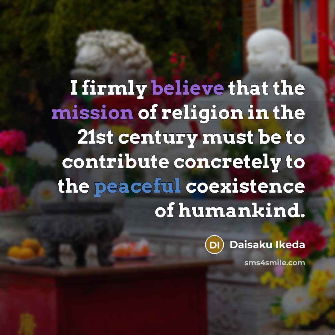 “I firmly believe that the mission of religion in the…” quote by Daisaku Ikeda