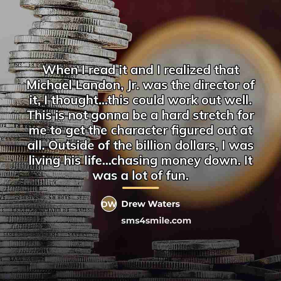 “When I read it and I realized that Michael Landon,…” quote by Drew Waters