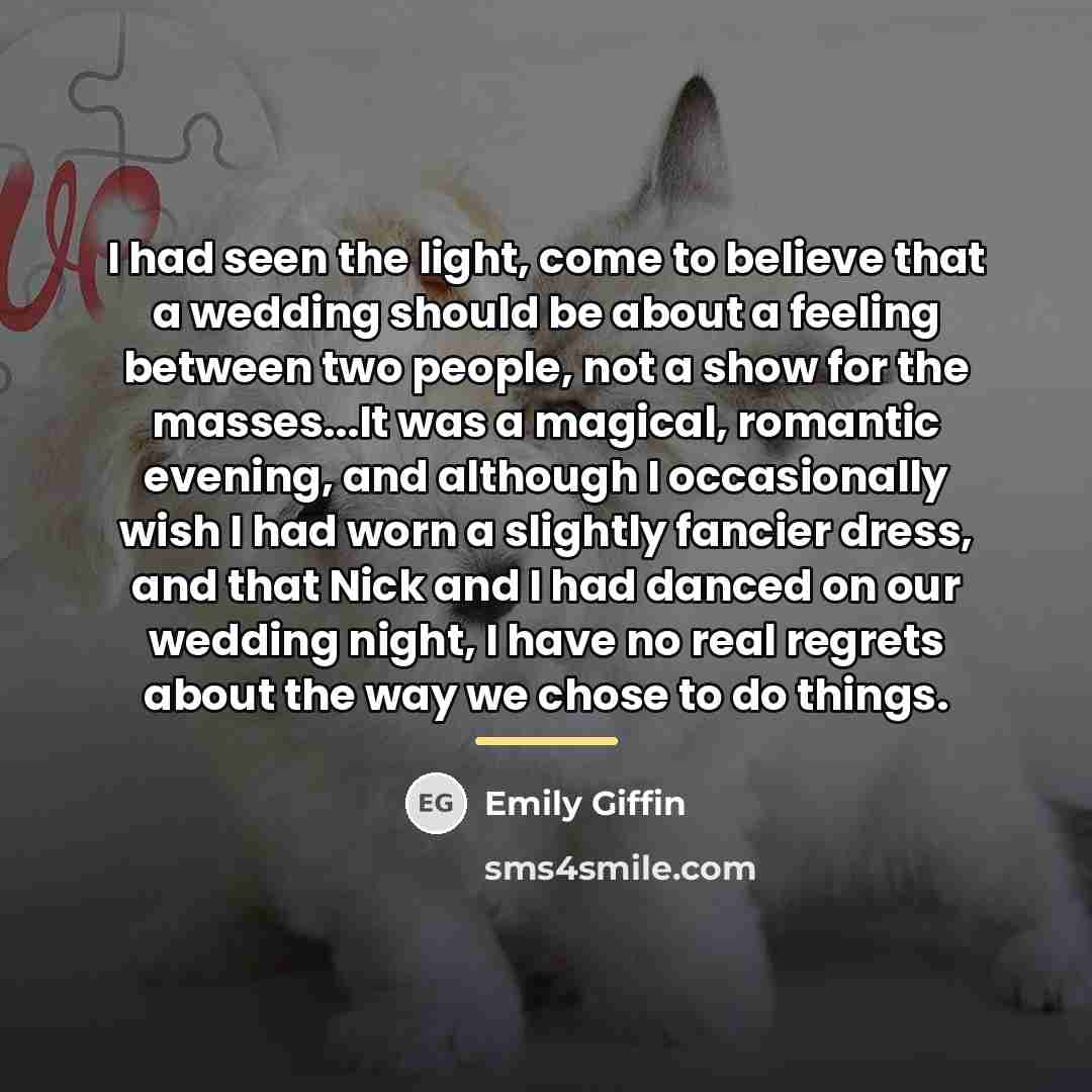 “I had seen the light, come to believe that a…” quote by Emily Giffin