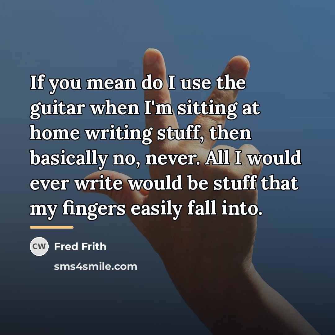 “If you mean do I use the guitar when I'm…” quote by Fred Frith