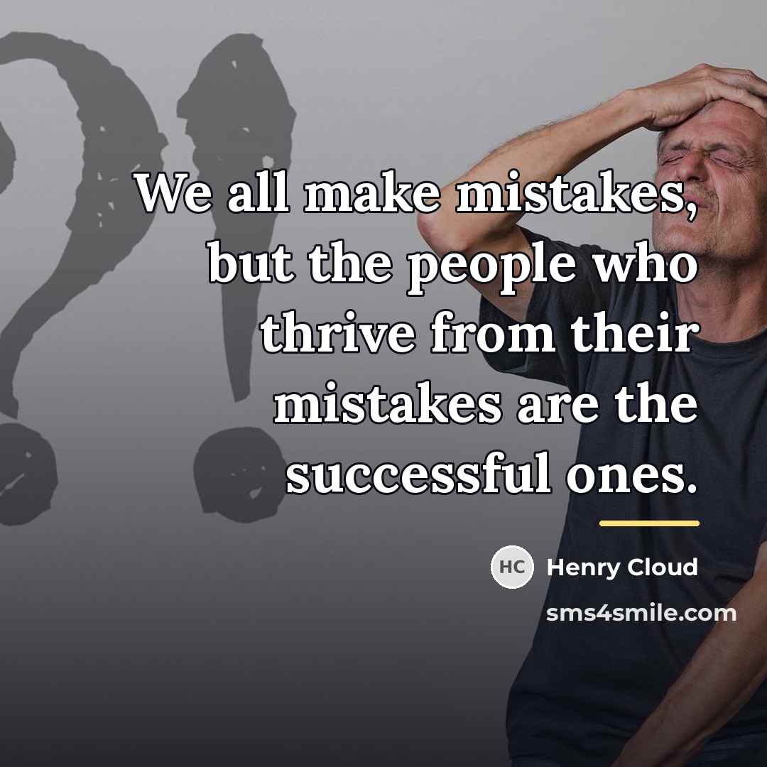 “We all make mistakes, but the people who thrive from…” quote by Henry Cloud