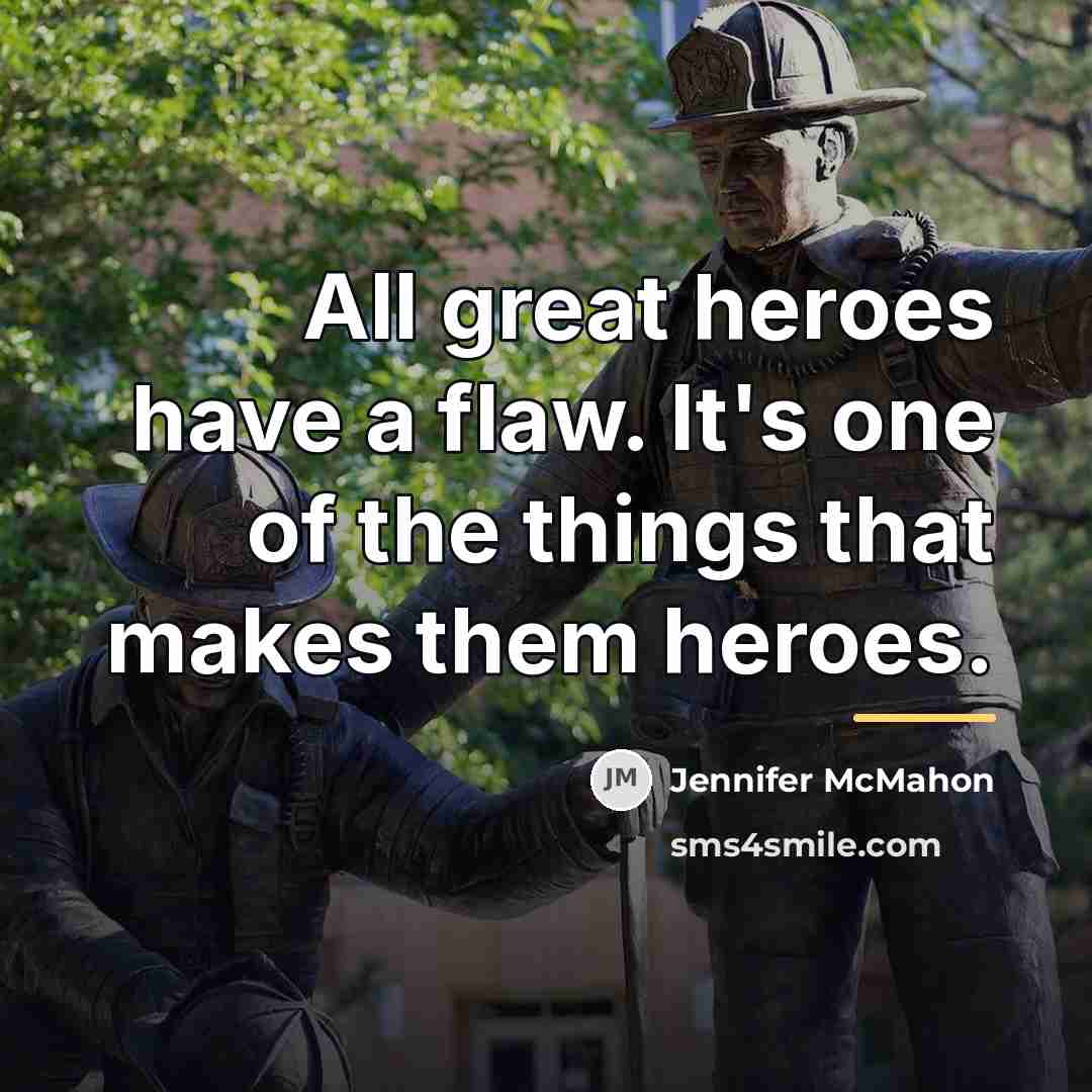 “All great heroes have a flaw. It's one of the…” quote by Jennifer McMahon