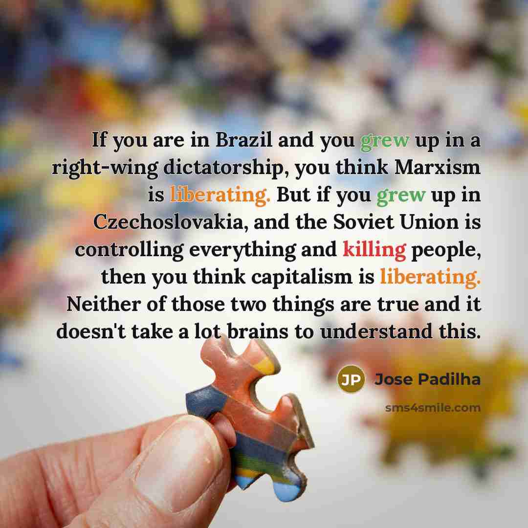 “If you are in Brazil and you grew up in…” quote by Jose Padilha