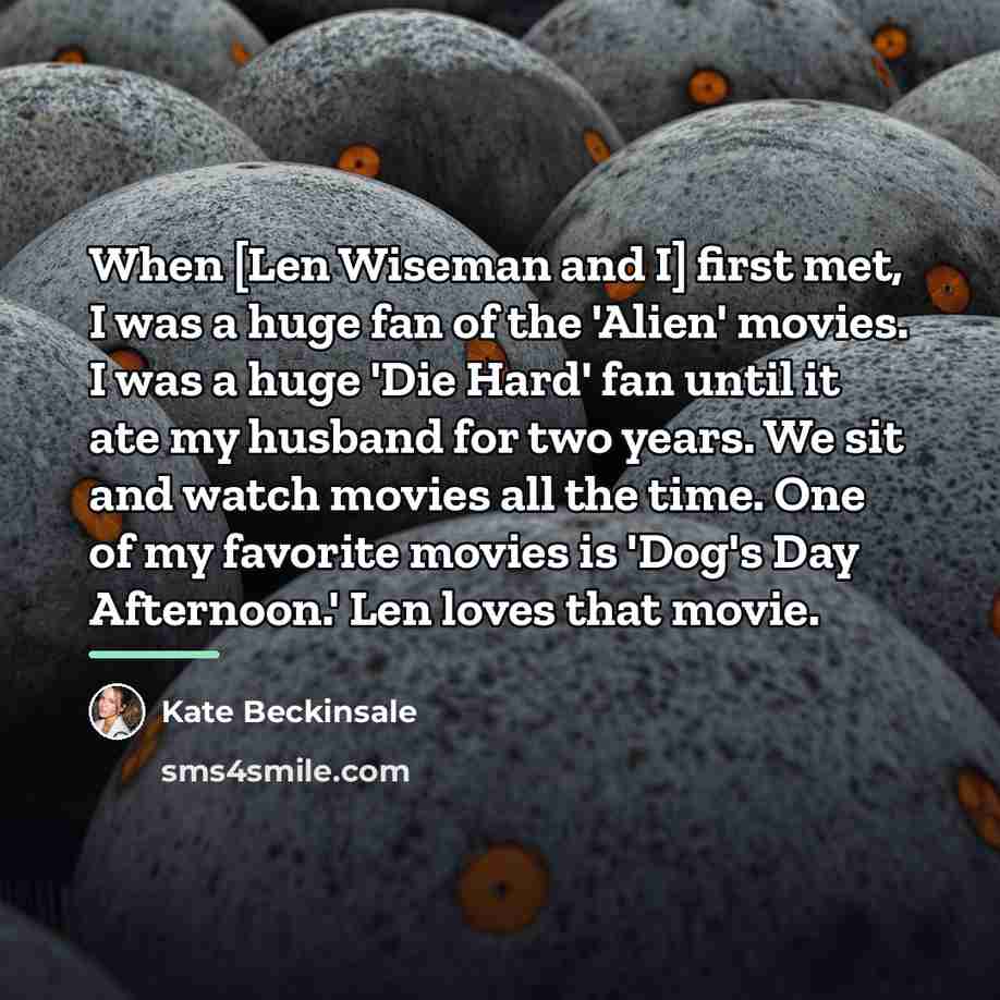 “When [Len Wiseman and I] first met, I was a…” quote by Kate Beckinsale