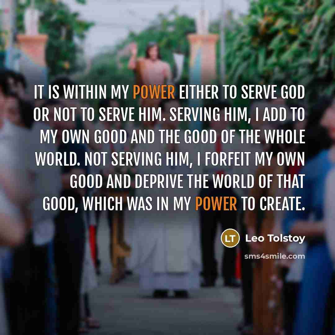 “It is within my power either to serve God or…” quote by Leo Tolstoy