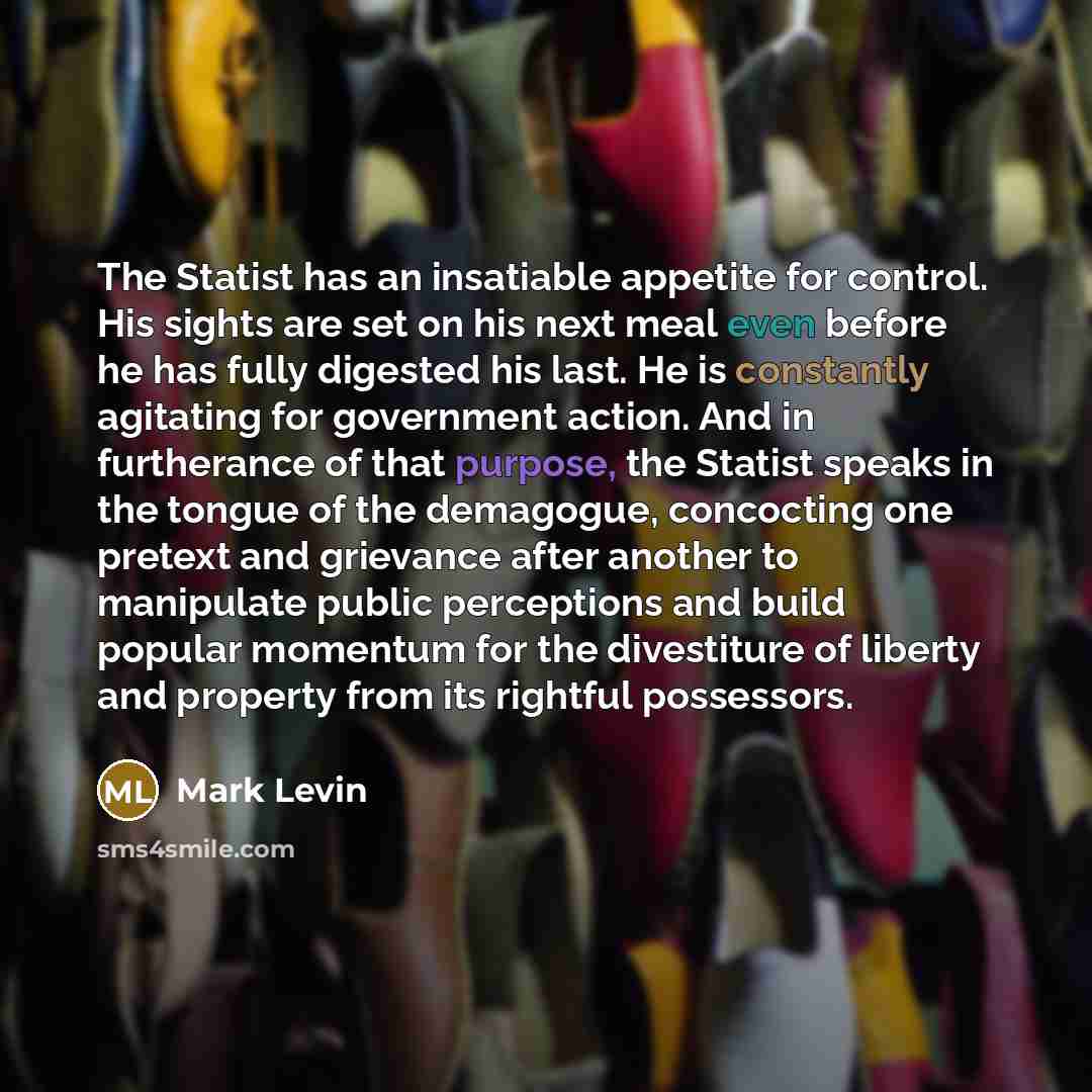 “The Statist has an insatiable appetite for control. His sights…” quote by Mark Levin