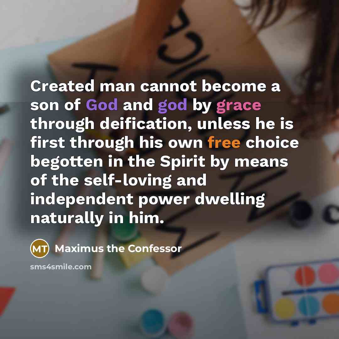 “Created man cannot become a son of God and god…” quote by Maximus the Confessor