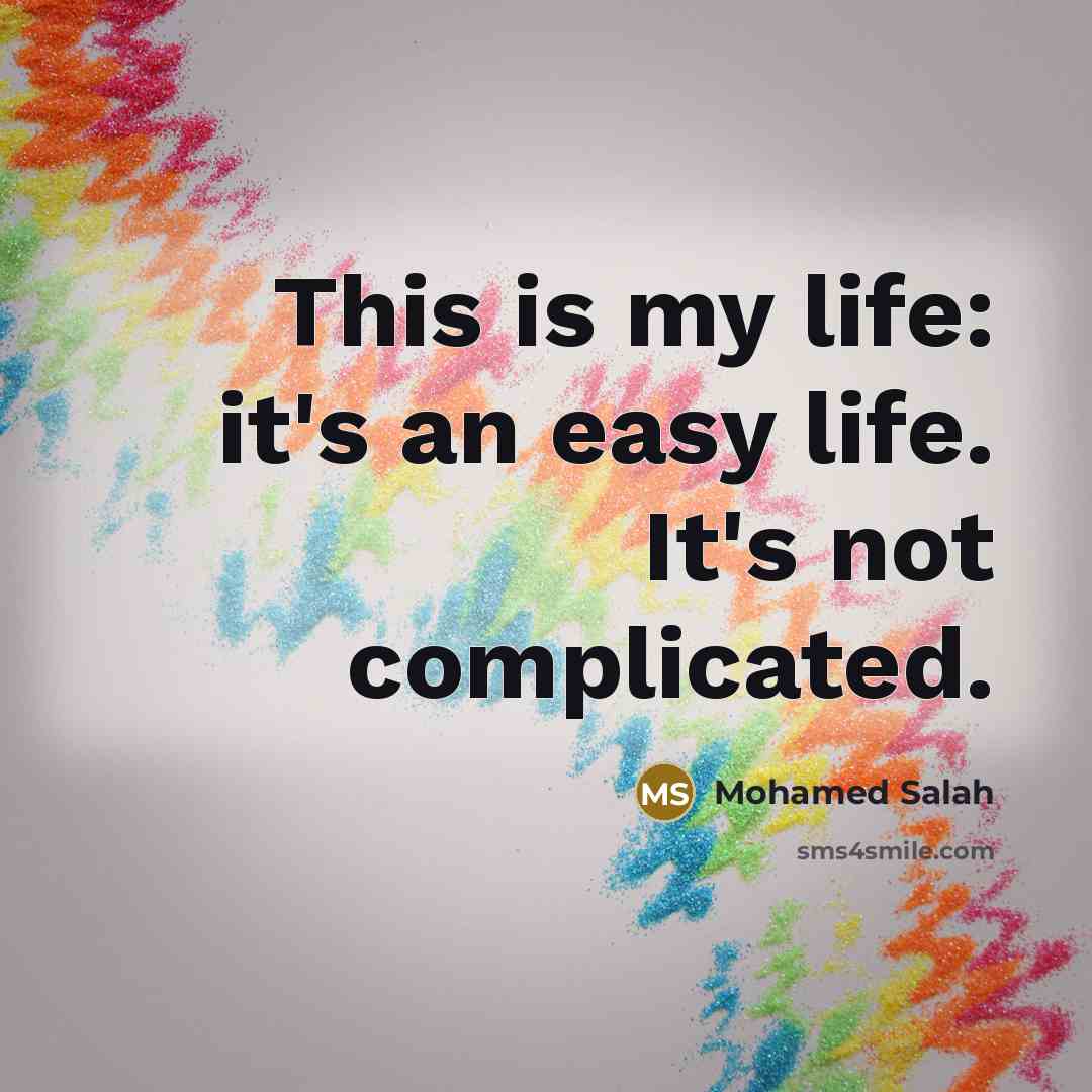 “This is my life: it's an easy life. It's not…” quote by Mohamed Salah