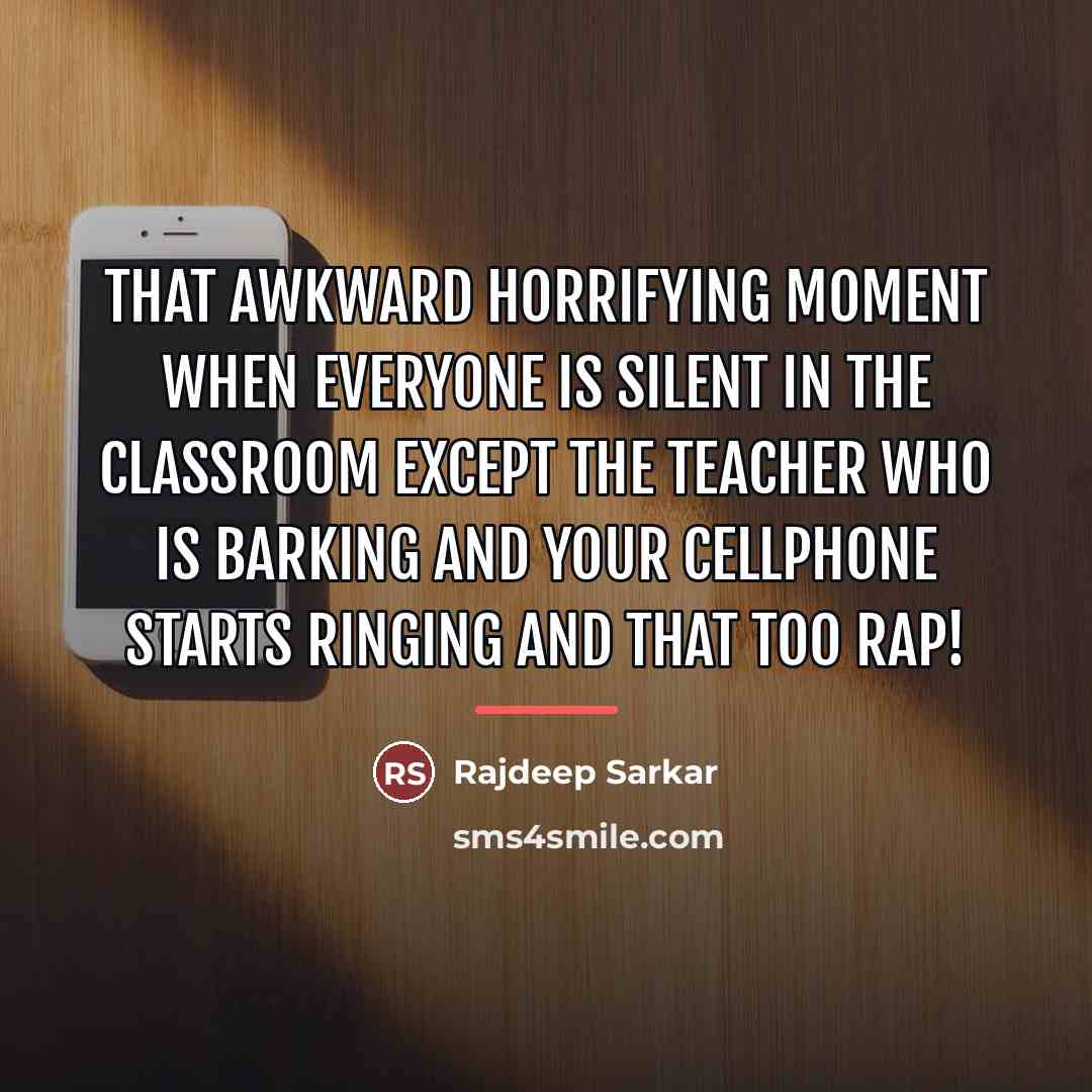“That awkward horrifying moment when everyone is silent in the…” quote by Rajdeep Sarkar