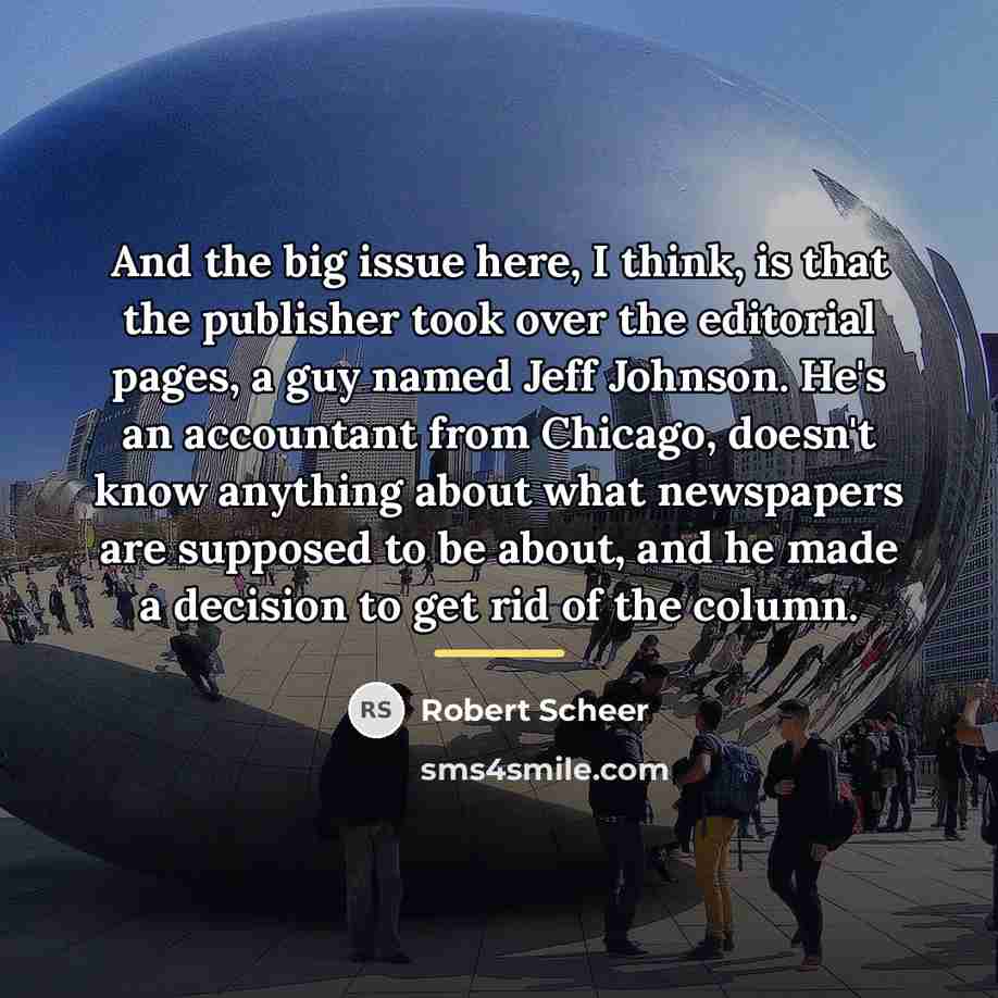 “And the big issue here, I think, is that the…” quote by Robert Scheer