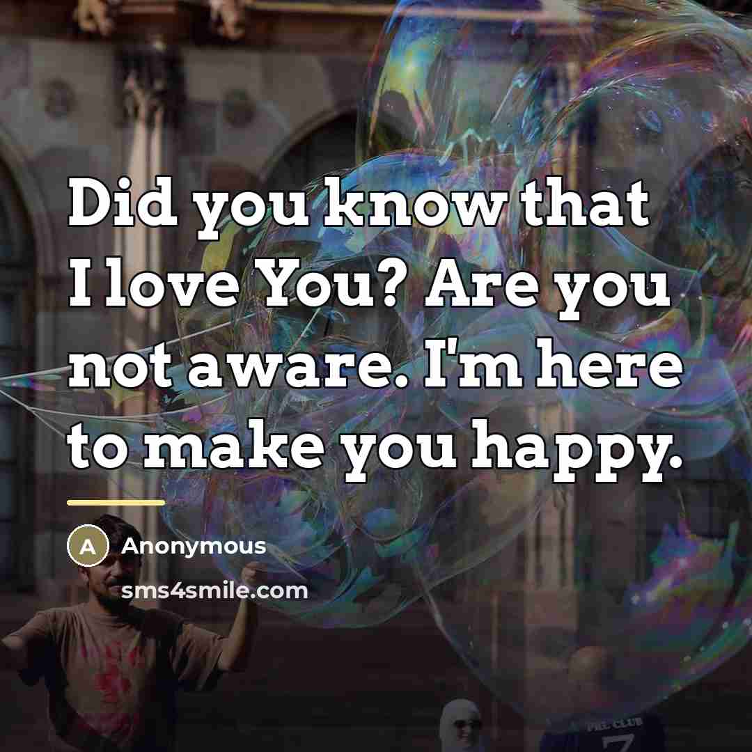 “Did you know that I love You? Are you not…” quote by Anonymous