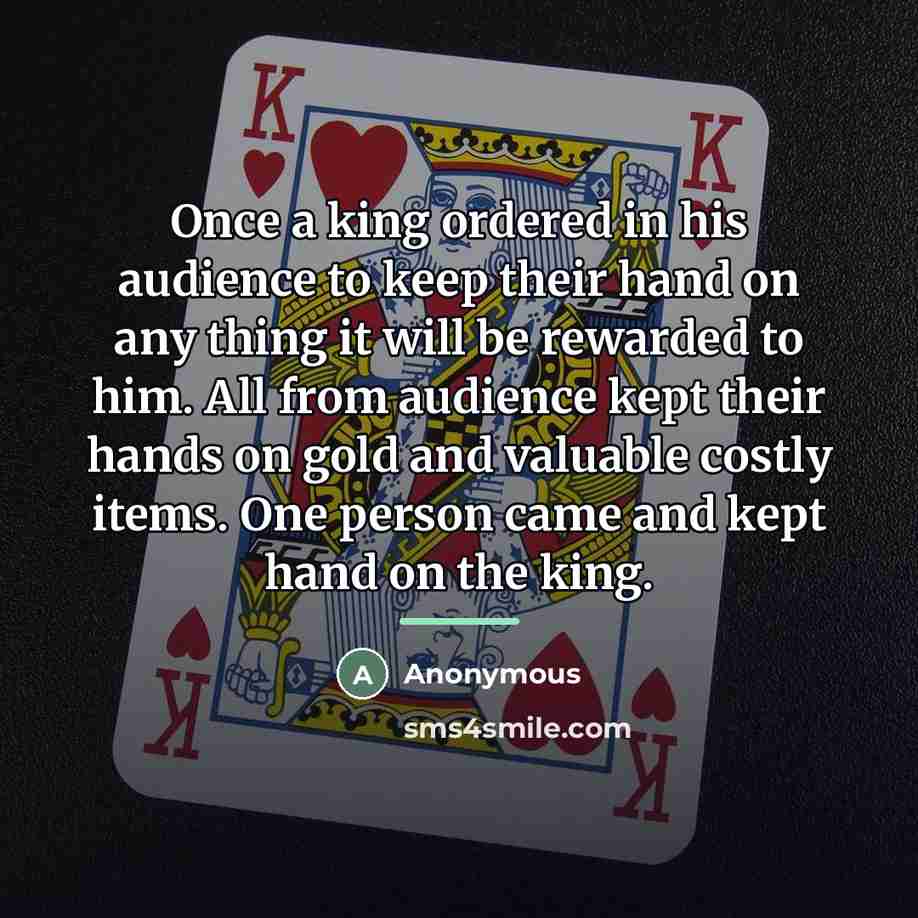 “Once a king ordered in his audience to keep their…” quote by Anonymous