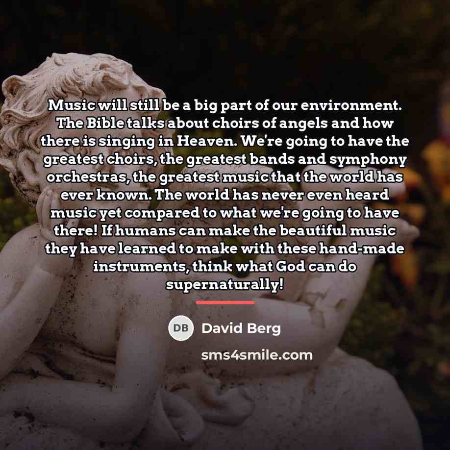 “Music will still be a big part of our environment.…” quote by David Berg