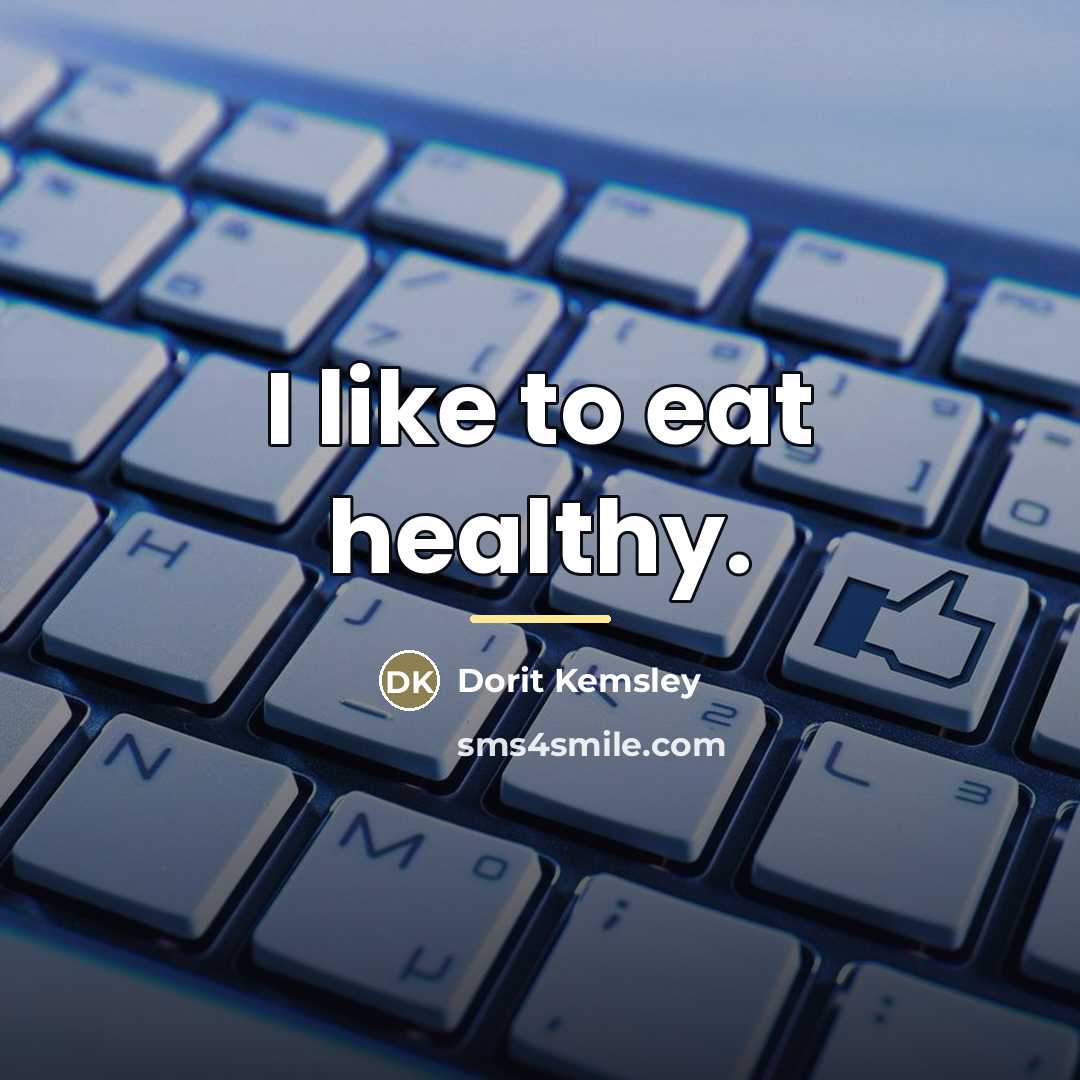 “I like to eat healthy.…” quote by Dorit Kemsley