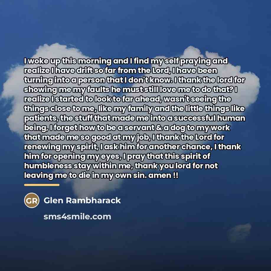 “I woke up this morning and I find my self…” quote by Glen Rambharack