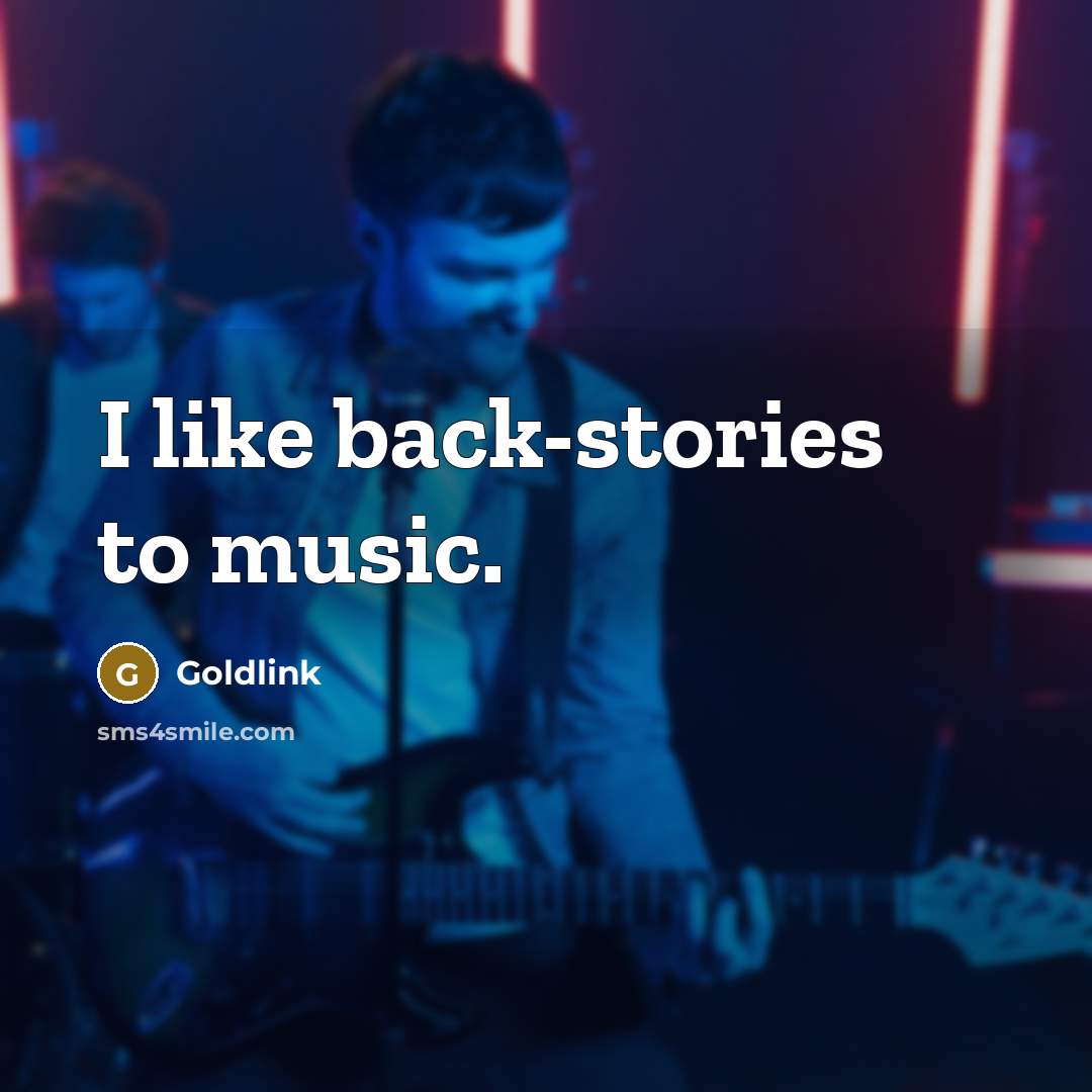 “I like back-stories to music.…” quote by Goldlink