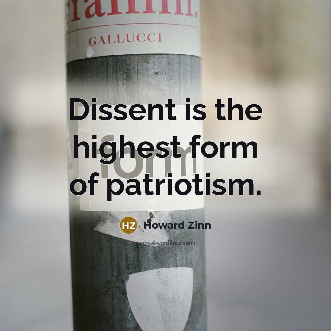 “Dissent is the highest form of patriotism.…” quote by Howard Zinn
