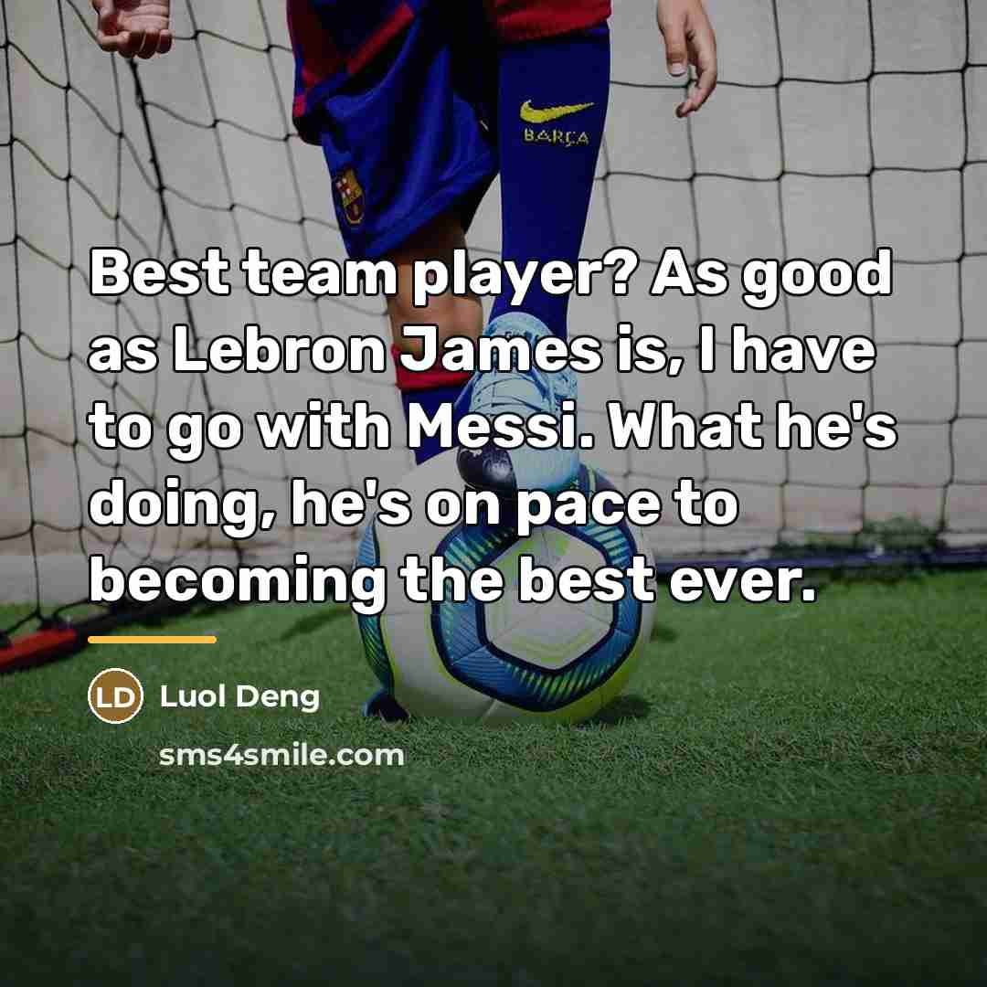 “Best team player? As good as Lebron James is, I…” quote by Luol Deng