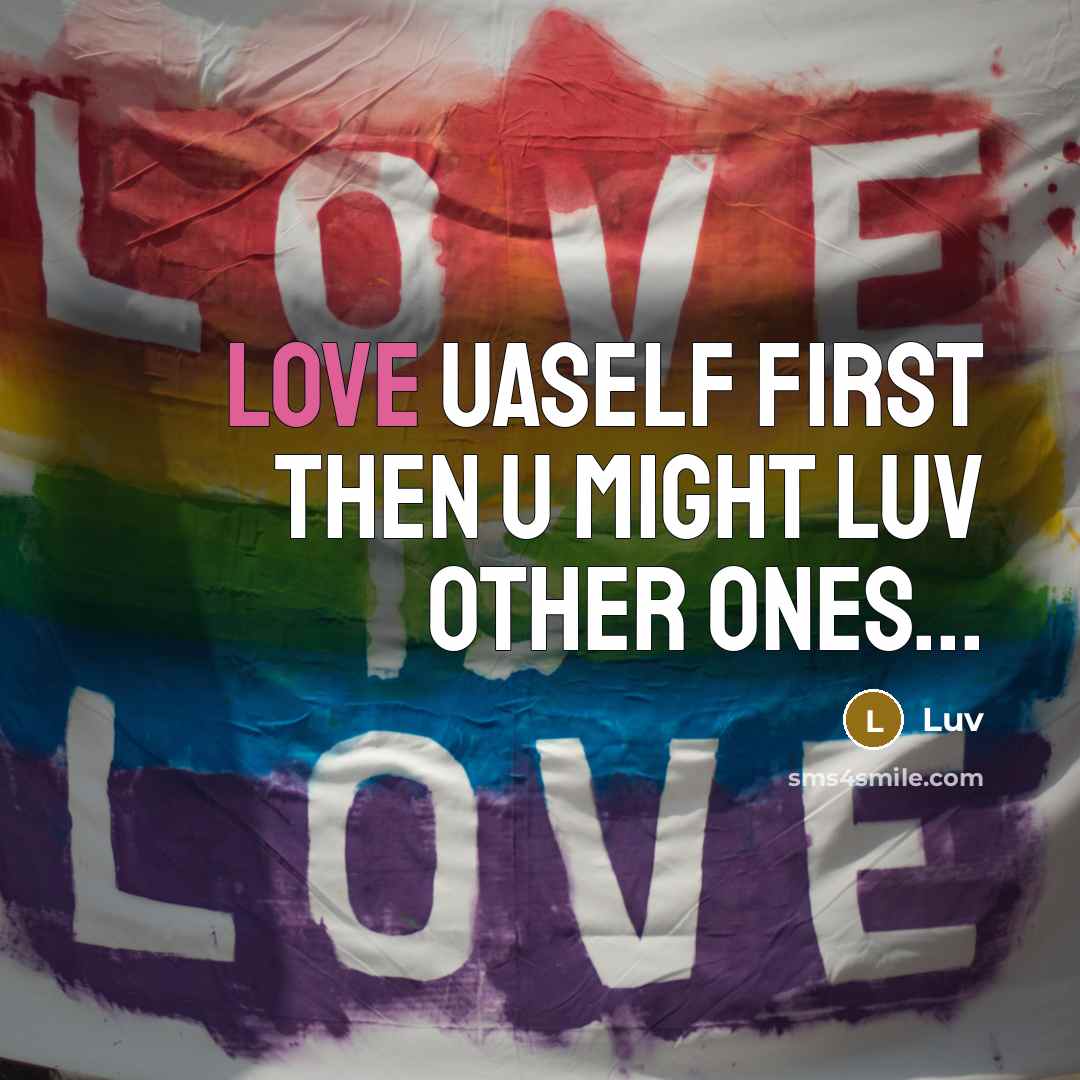 “LOve UASElf FirSt THEn u MIGht LUv Other oNEs...” quote by Luv