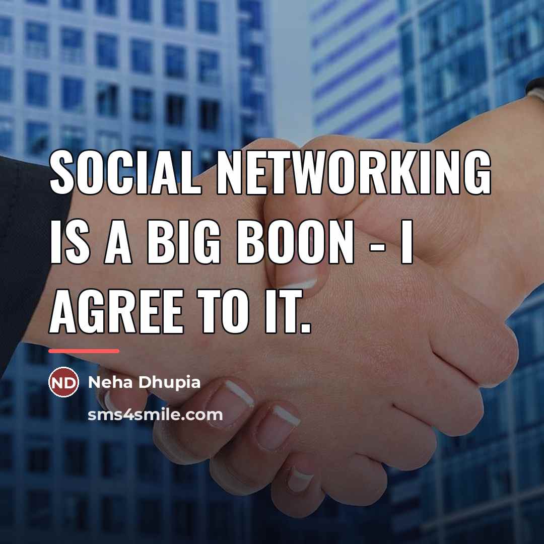 “Social networking is a big boon - I agree to…” quote by Neha Dhupia