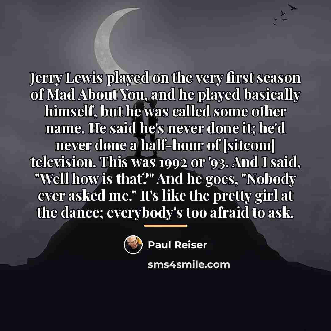 “Jerry Lewis played on the very first season of Mad…” quote by Paul Reiser