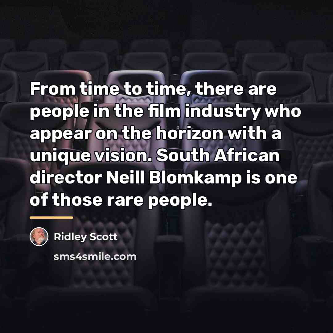 “From time to time, there are people in the film…” quote by Ridley Scott