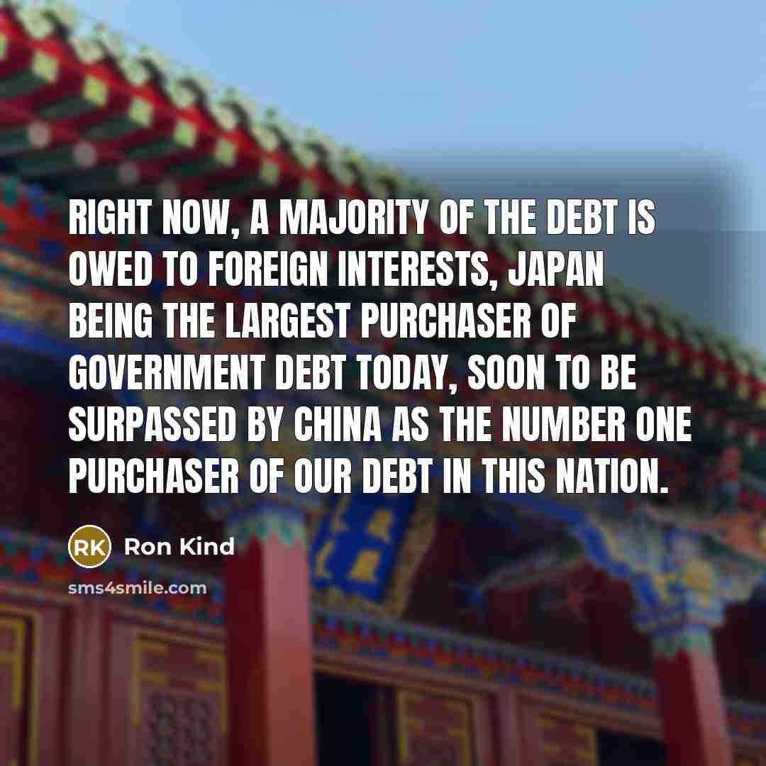 “Right now, a majority of the debt is owed to…” quote by Ron Kind