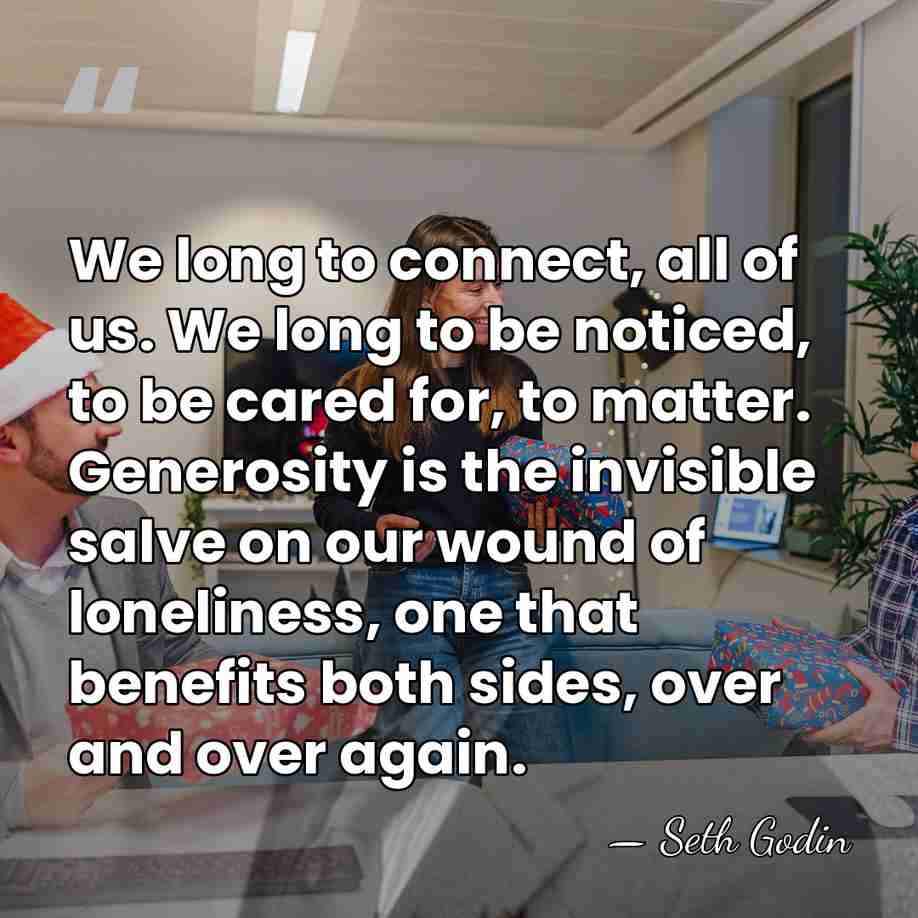 We long to connect, all of us. We long to be noticed,&hellip; - Seth Godin
