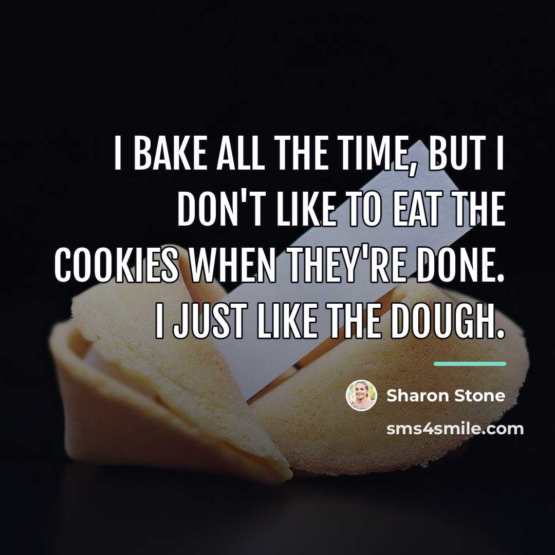 “I bake all the time, but I don't like to…” quote by Sharon Stone
