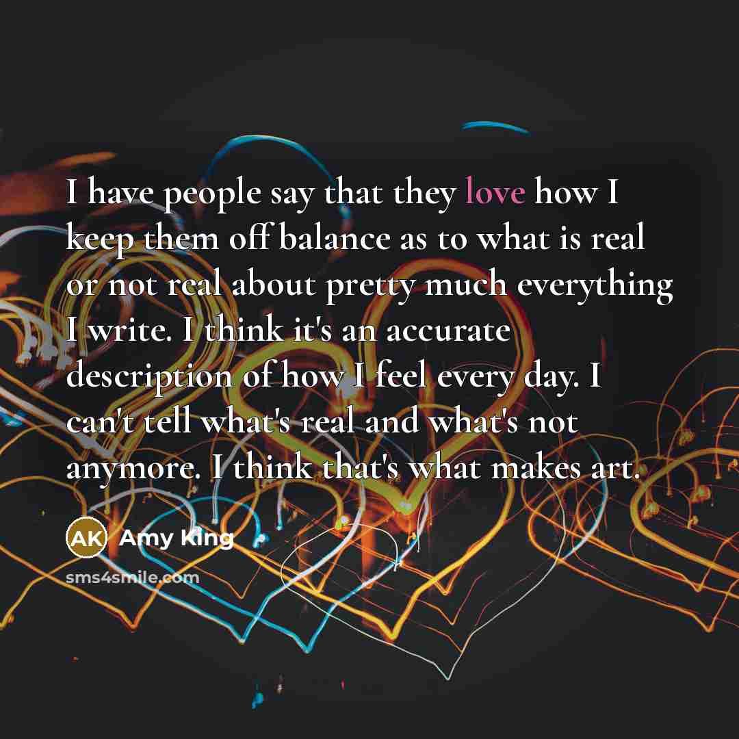“I have people say that they love how I keep…” quote by Amy King