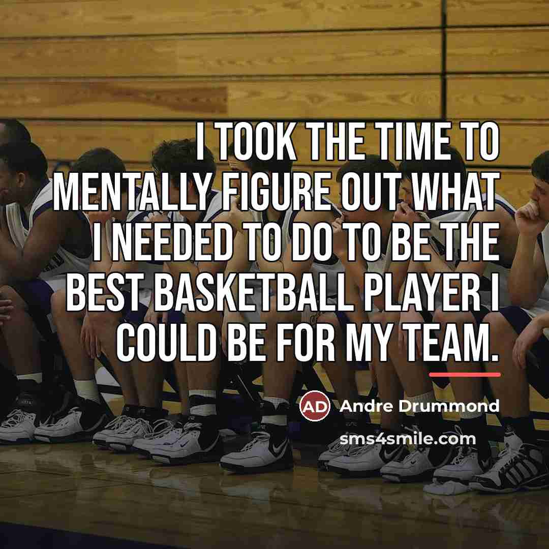“I took the time to mentally figure out what I…” quote by Andre Drummond