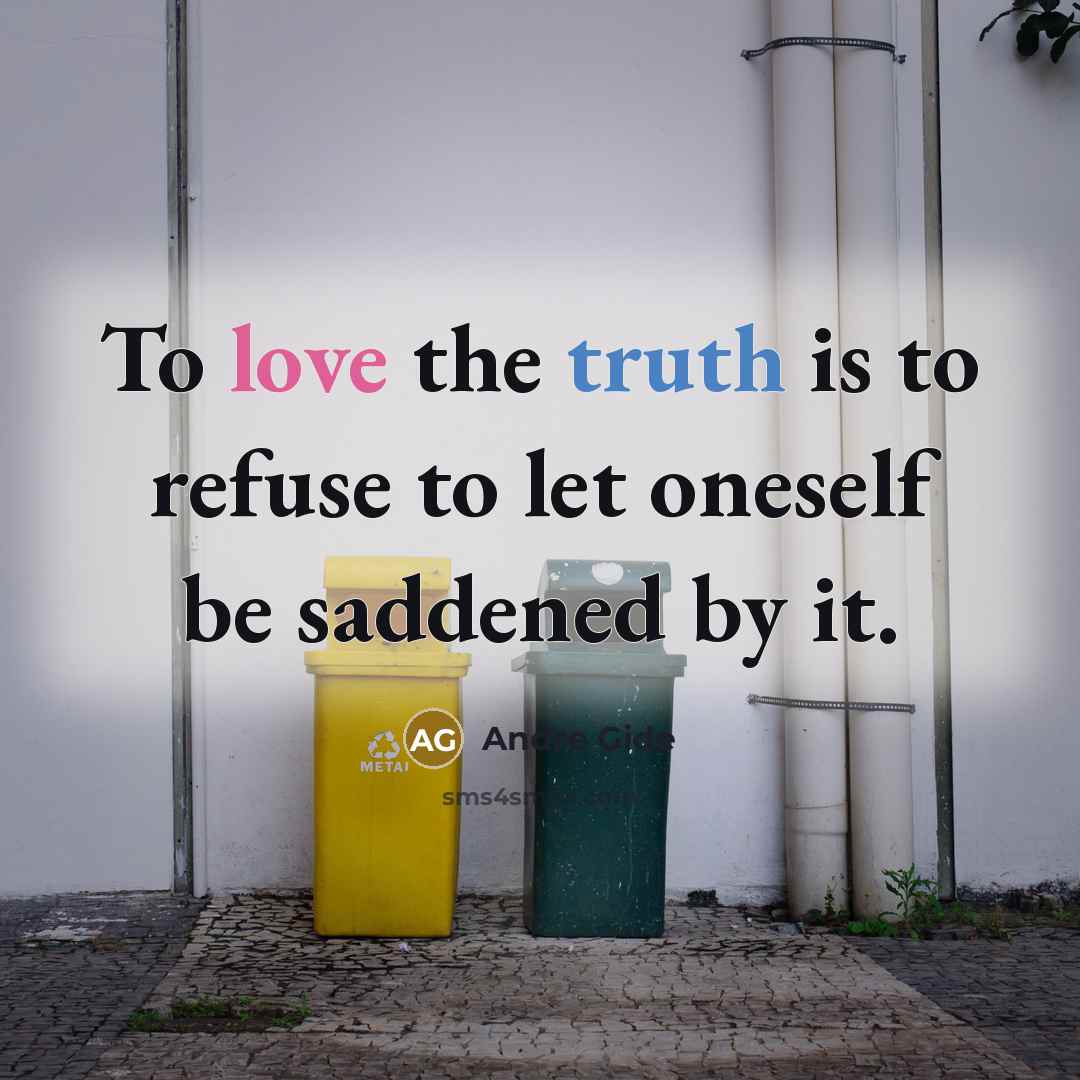 “To love the truth is to refuse to let oneself…” quote by Andre Gide