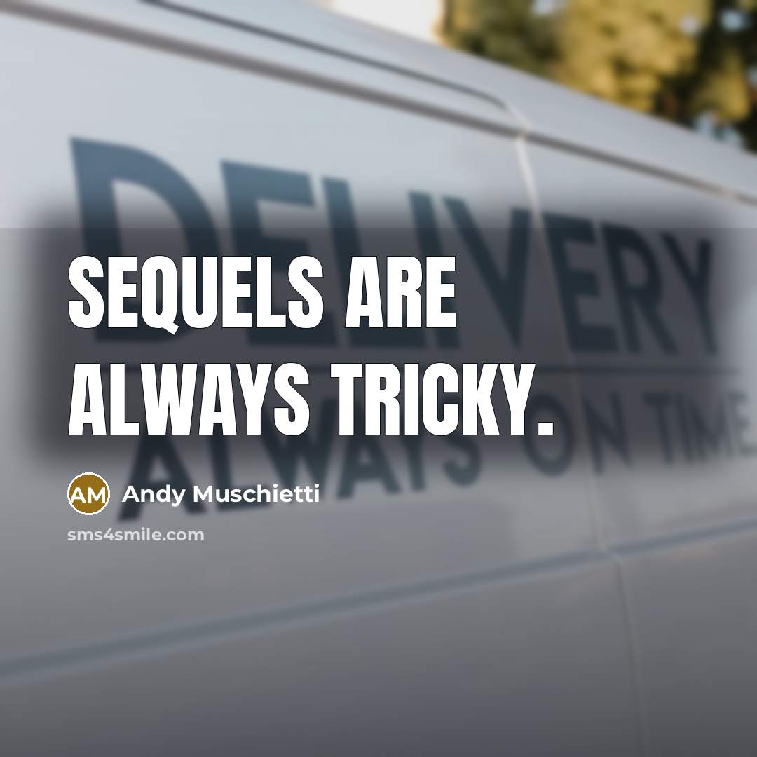 “Sequels are always tricky.…” quote by Andy Muschietti