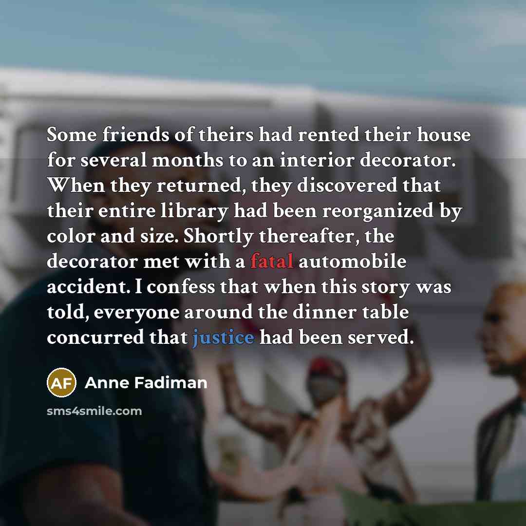 “Some friends of theirs had rented their house for several…” quote by Anne Fadiman