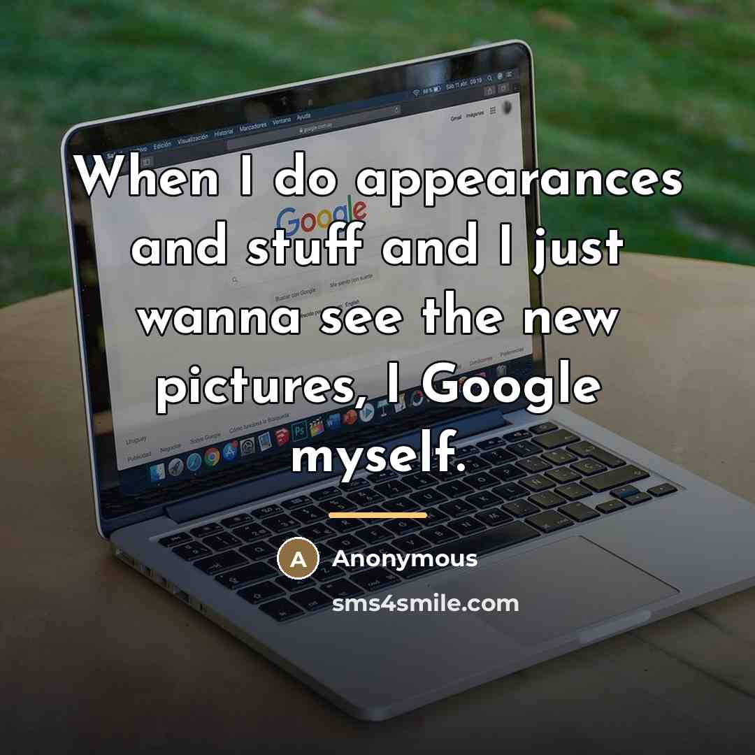 “When I do appearances and stuff and I just wanna…” quote by Anonymous