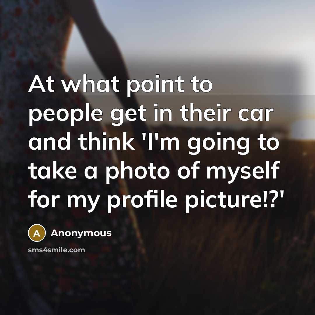 “At what point to people get in their car and…” quote by Anonymous
