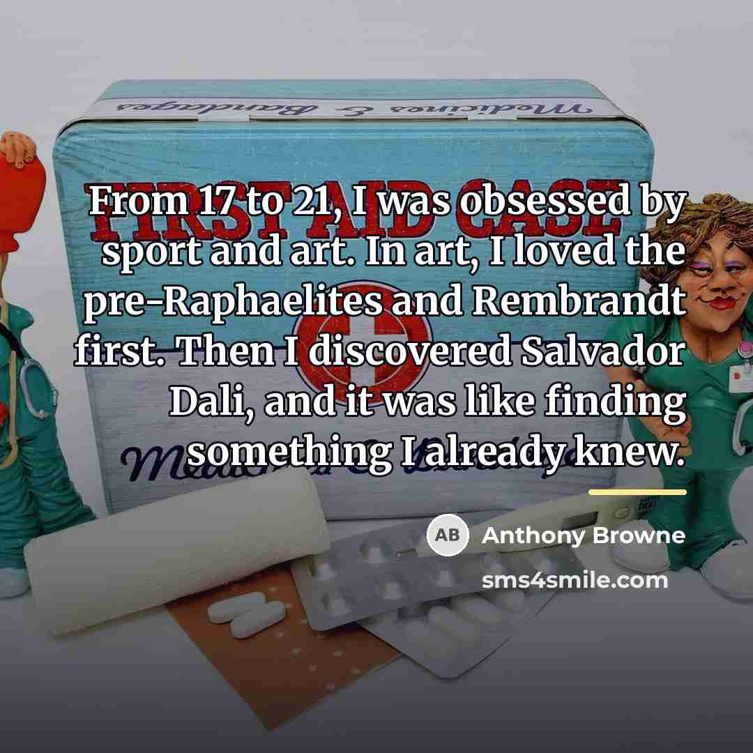 “From 17 to 21, I was obsessed by sport and…” quote by Anthony Browne