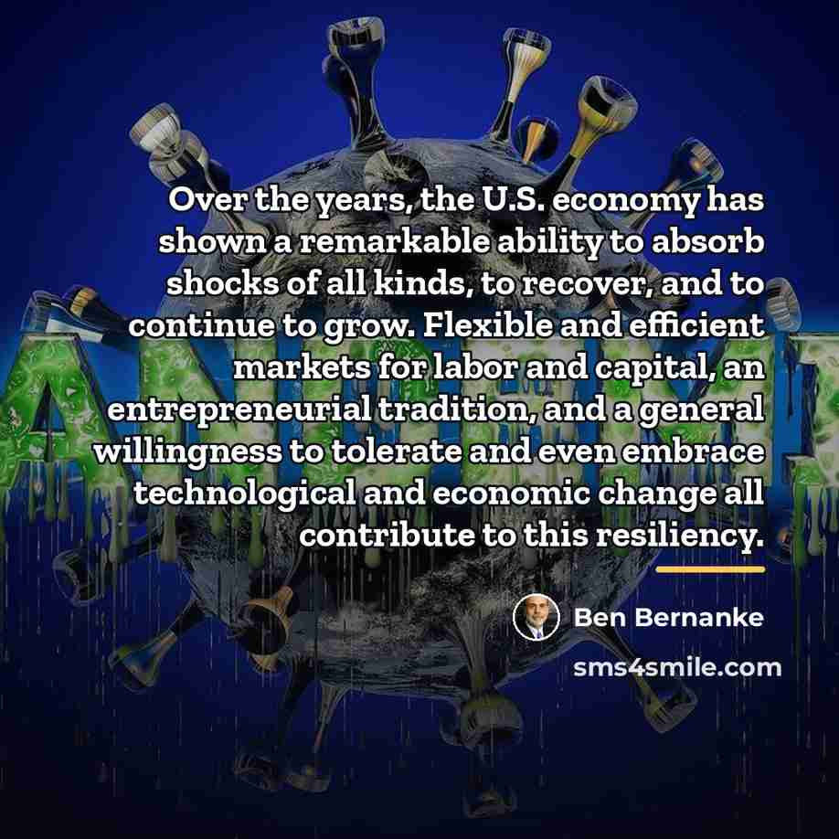 “Over the years, the U.S. economy has shown a remarkable…” quote by Ben Bernanke