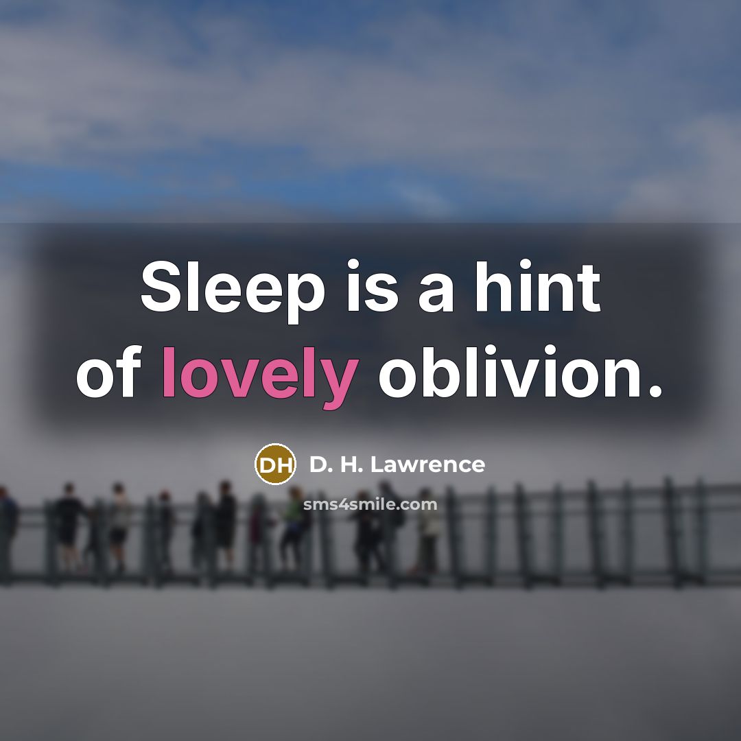 “Sleep is a hint of lovely oblivion.…” quote by D. H. Lawrence