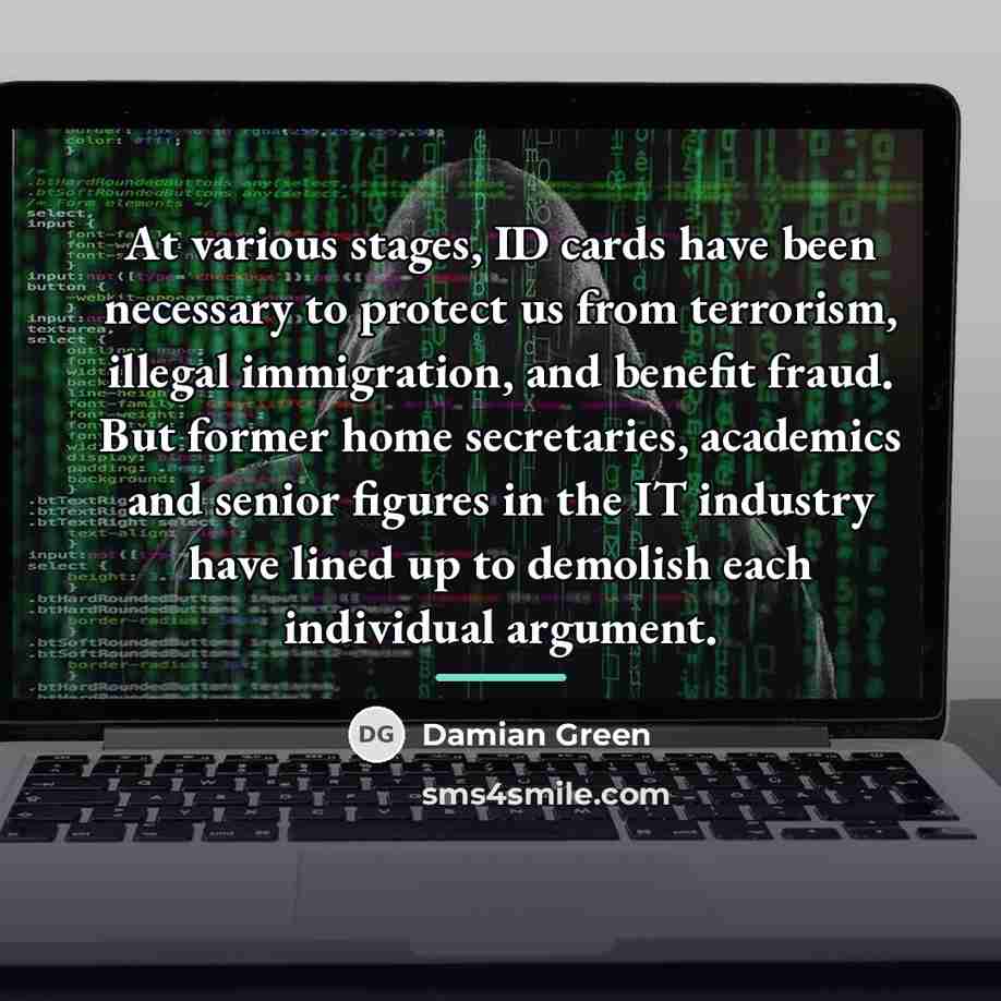 “At various stages, ID cards have been necessary to protect…” quote by Damian Green