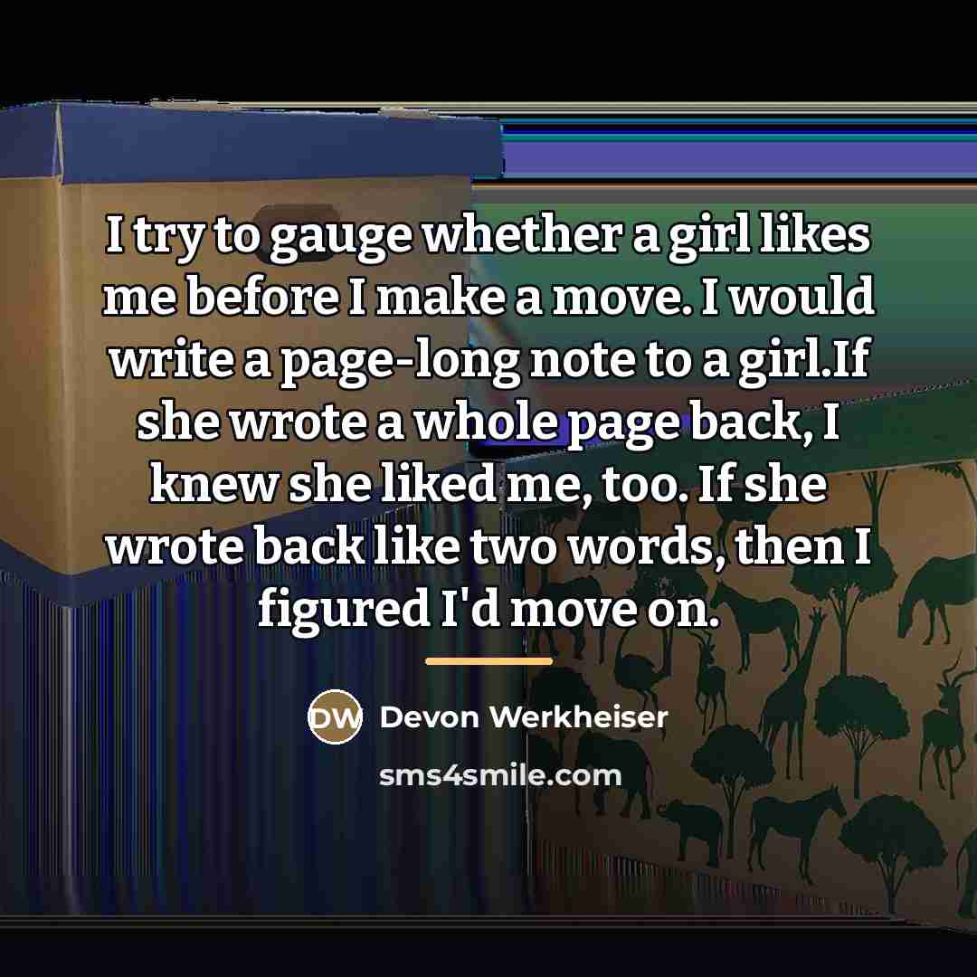 “I try to gauge whether a girl likes me before…” quote by Devon Werkheiser