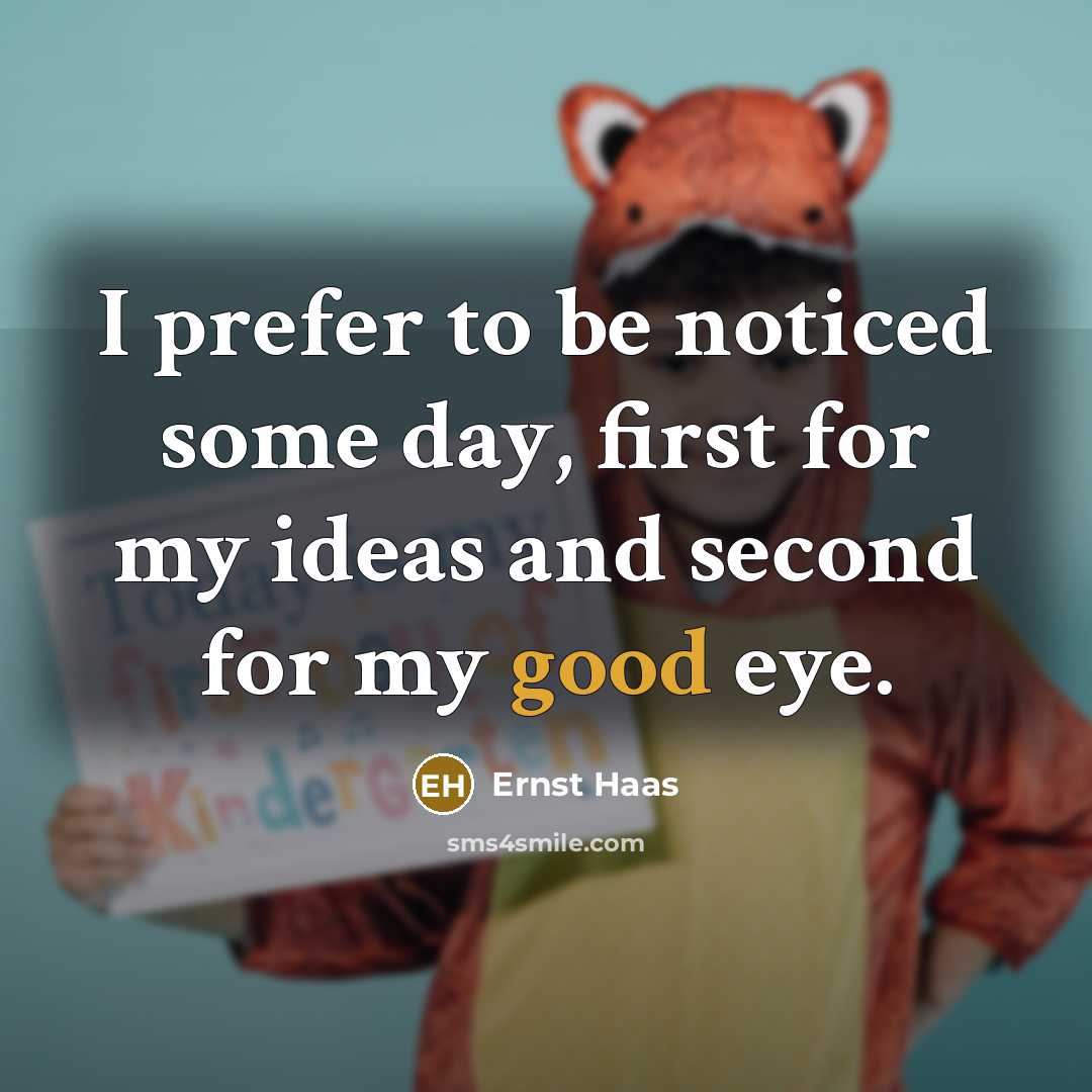 “I prefer to be noticed some day, first for my…” quote by Ernst Haas