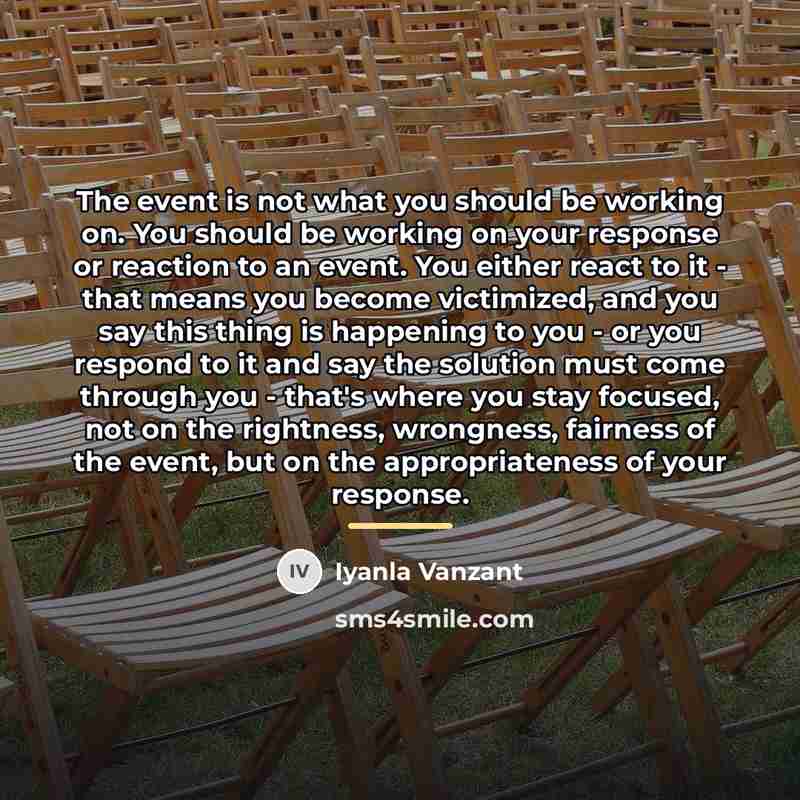 “The event is not what you should be working on.…” quote by Iyanla Vanzant