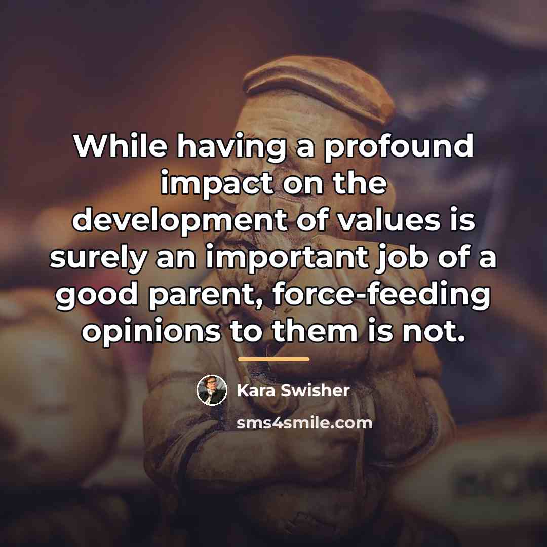 “While having a profound impact on the development of values…” quote by Kara Swisher