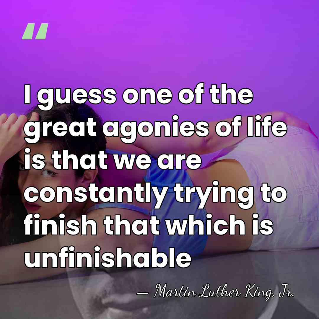 I guess one of the great agonies of life is that we&hellip; - Martin Luther King, Jr.