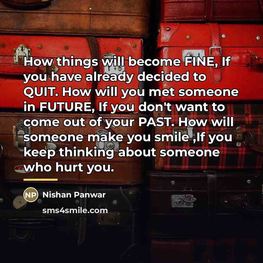 “How things will become FINE, If you have already decided…” quote by Nishan Panwar