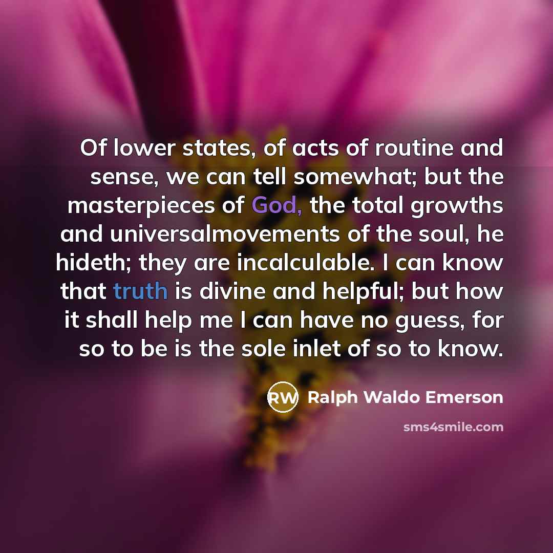 “Of lower states, of acts of routine and sense, we…” quote by Ralph Waldo Emerson